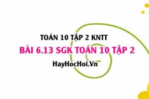 Bài 6.13 SGK Toán 10 tập 2 Kết nối tri thức